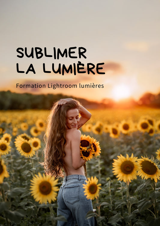 Comment sublimer la lumière sur Lightroom